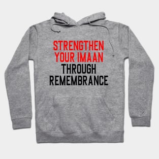 Strengthen your faith through remembrance Hoodie